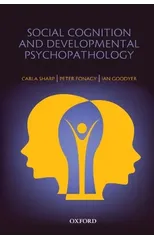 Social Cognition and Developmental Psychopathology
