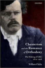 Chesterton and the Romance of Orthodoxy