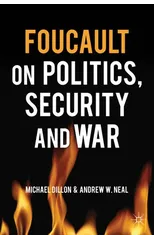 Foucault on Politics, Security and War