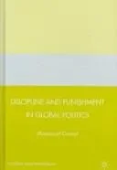 Discipline and Punishment in Global Politics