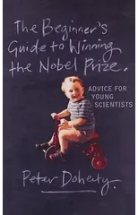 The Beginner's Guide to Winning the Nobel Prize