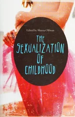 The Sexualization of Childhood