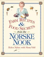 Farm Recipes and Food Secrets from Norske Nook