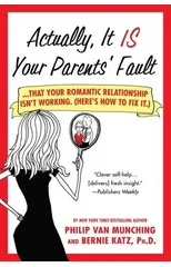 Actually, it is Your Parents' Fault
