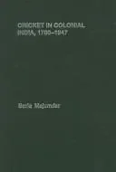 Cricket in Colonial India 1780 – 1947