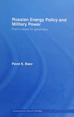 Russian Energy Policy and Military Power