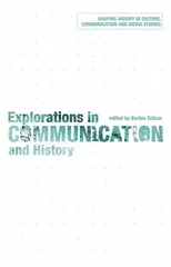 Explorations in Communication and History