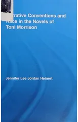 Narrative Conventions and Race in the Novels of Toni Morrison