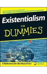 Existentialism For Dummies