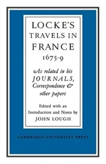 Lockes Travels in France 1675–1679