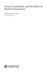 Justice, Punishment and the Medieval Muslim Imagination