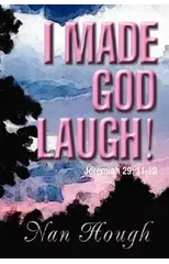 I Made God Laugh!