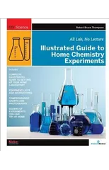 Illustrated Guide to Home Chemistry Experiments