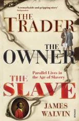 The Trader, The Owner, The Slave