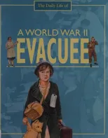 A Day in the Life of a... World War II Evacuee