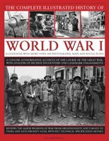 Complete Illustrated History of World War One