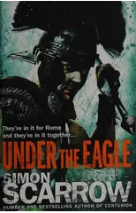 Under the Eagle (Eagles of the Empire 1)