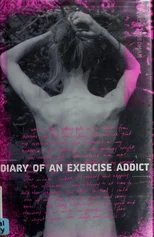 Diary of an Exercise Addict