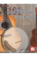 101 Three-Chord Country and Bluegrass Songs