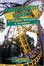 Amusement Parks of Virginia, Maryland, and Delaware