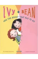 Ivy and Bean and the Ghost That Had to Go