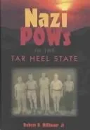 Nazi POWs in the Tar Heel State