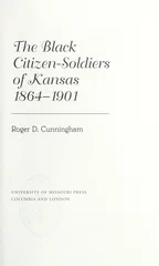 The Black Citizen-Soldiers of Kansas, 1864-1901 Volume 1