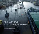 The Last Days of Cork Docklands