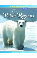 The Secrets of the Polar Regions