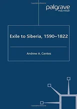 Exile to Siberia, 1590-1822