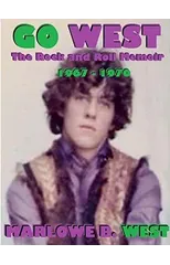Go West-the Rock and Roll Memoir-(1967-1970)