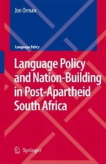Language Policy and Nation-Building in Post-Apartheid South Africa (2008)