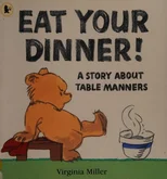 Eat Your Dinner!