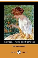 The Rose, Thistle, and Shamrock (Dodo Press)