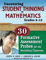 Uncovering Student Thinking in Mathematics, Grades 6-12