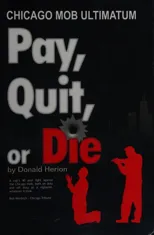 Pay, Quit, or Die