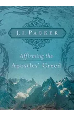 Affirming the Apostles' Creed