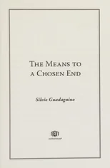 The Means to a Chosen End