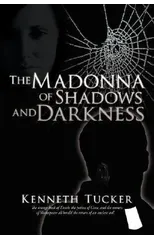 The Madonna of Shadows and Darkness