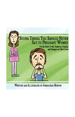 Stupid Things You Should Never Say to Pregnant Women