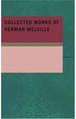 Collected Works of Herman Melville