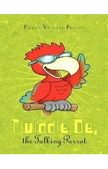 Twiddle De, the Talking Parrot