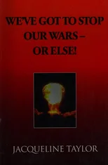 We've Got to Stop Our Wars - Or Else!