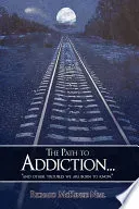 The Path to Addiction...