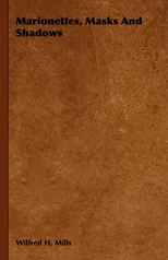 Marionettes, Masks And Shadows