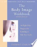 The Body Image Workbook