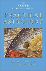 Weiser Concise Guide to Practical Astrology