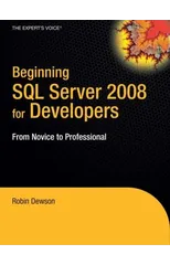 Beginning SQL Server 2008 for Developers