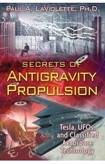Secrets of Antigravity Propulsion