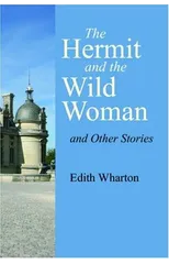 The Hermit and the Wild Woman and Other Stories